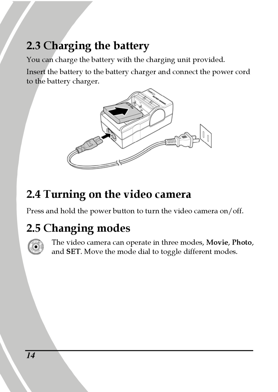 DXG Technology DXG-580V HD manual Charging the battery, Turning on the video camera, Changing modes 