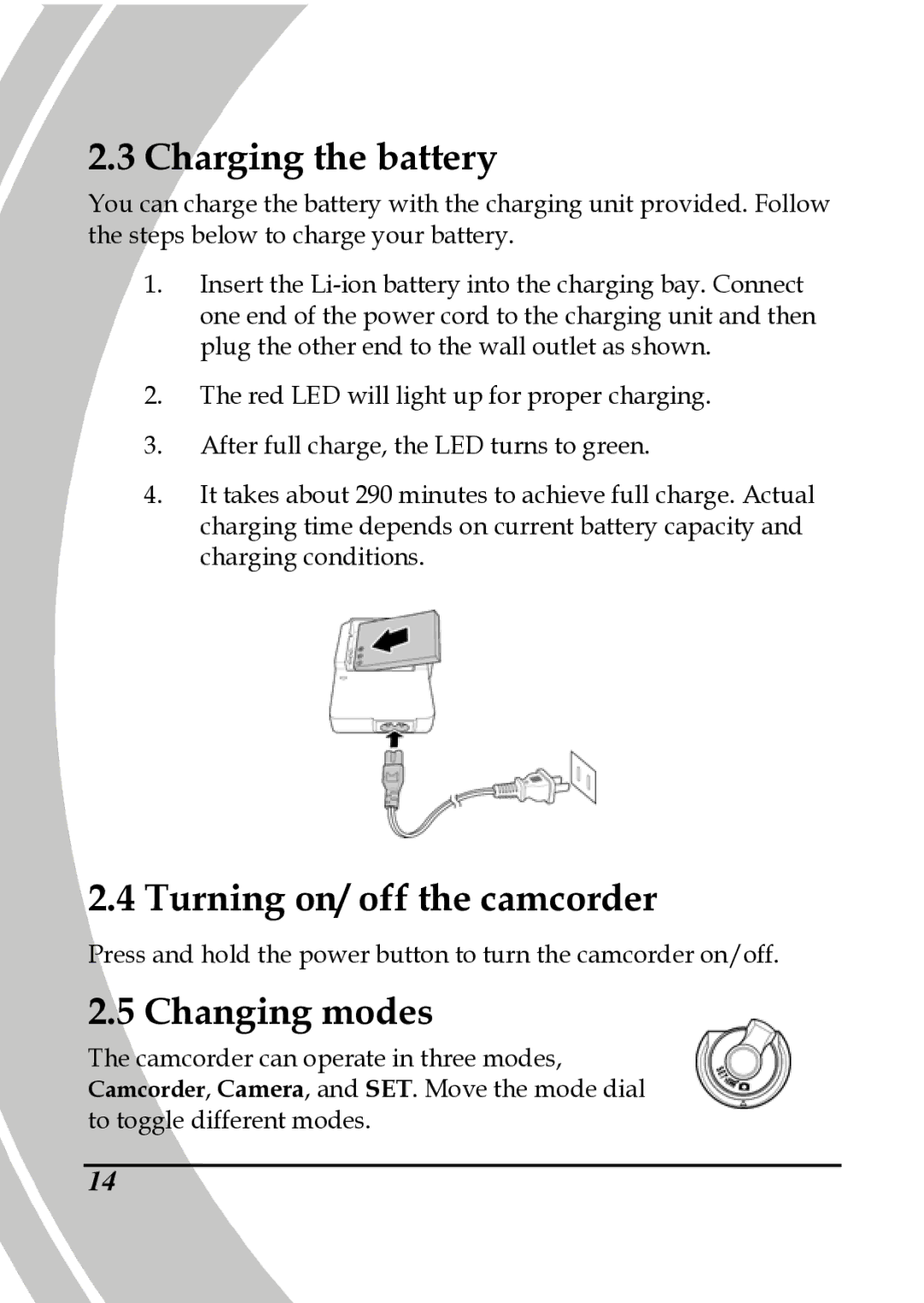 DXG Technology DXG-A85V HD manual Charging the battery, Turning on/ off the camcorder, Changing modes 