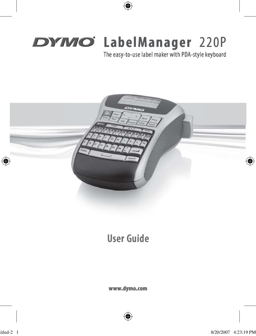 Dymo manual LabelManager 220P, User Guide, The easy-to-use label maker with PDA-style keyboard, titled-2 