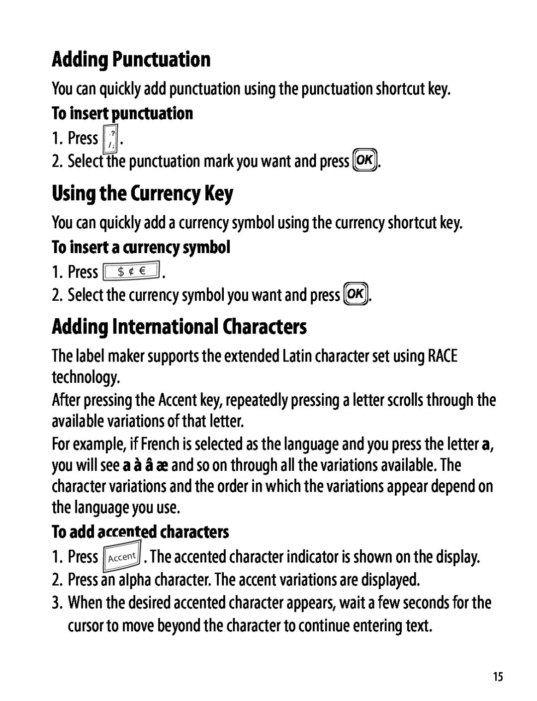 Dymo 220P manual Adding Punctuation, Using the Currency Key, Adding International Characters, To insert punctuation 