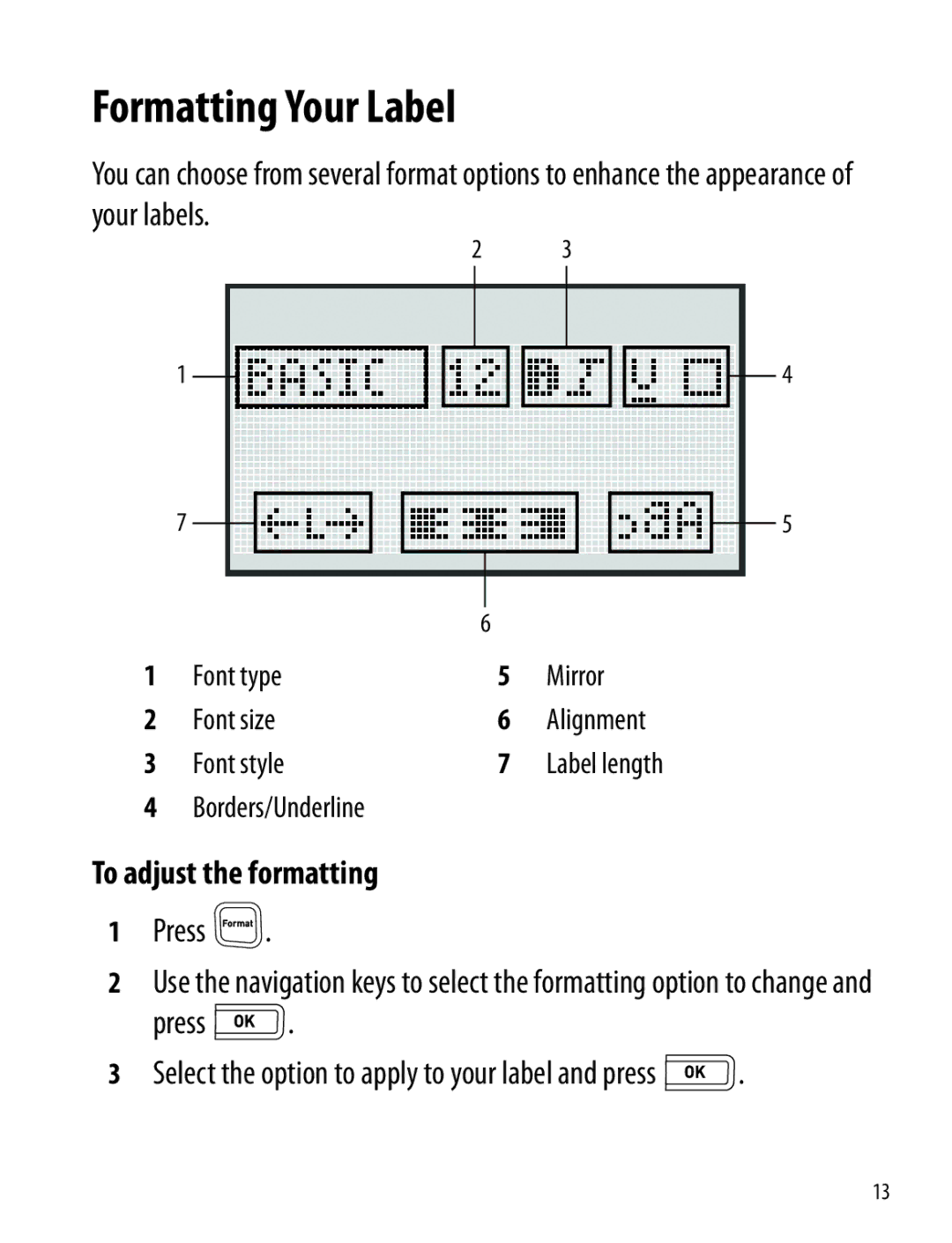 Dymo 260P manual Formatting Your Label, To adjust the formatting 