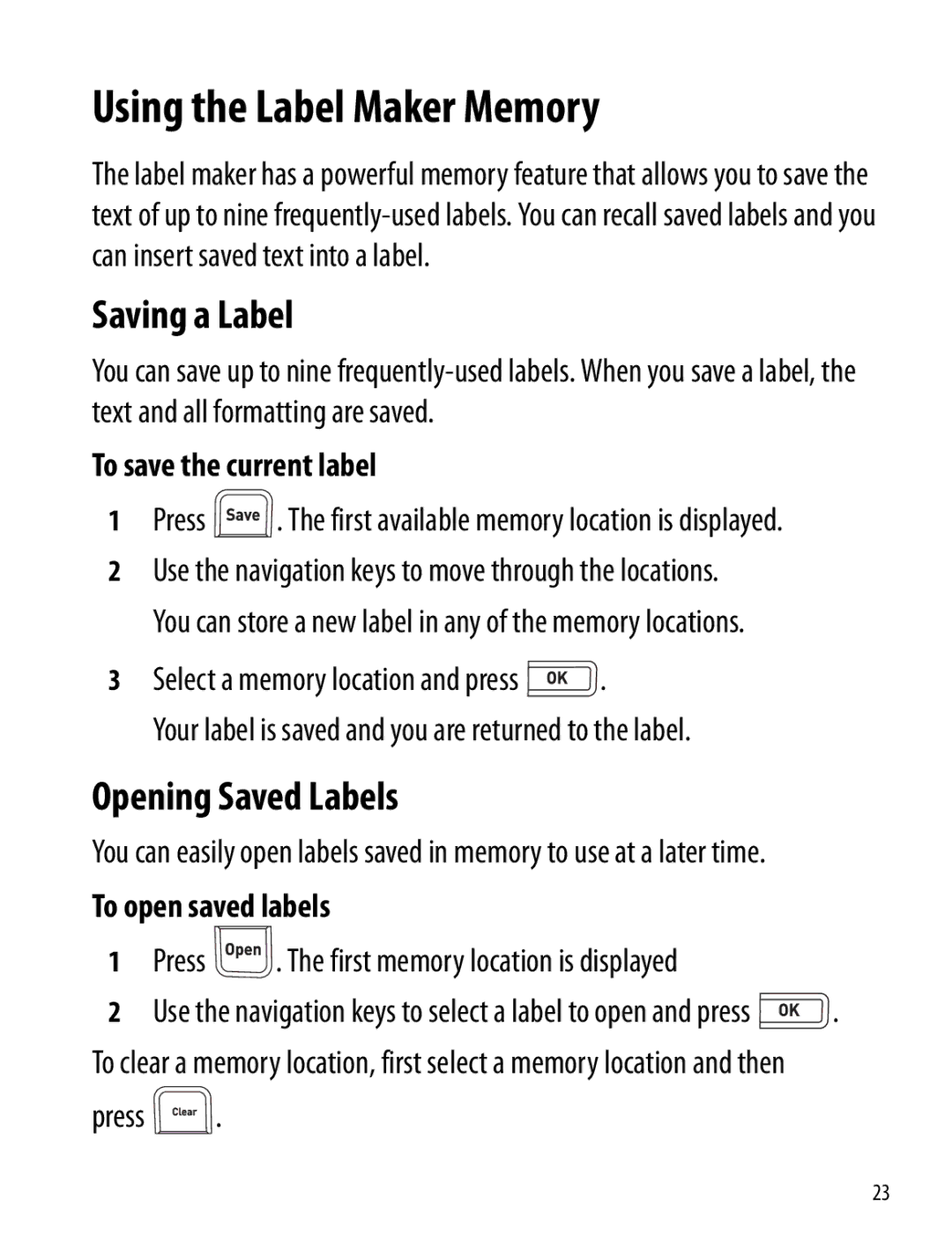 Dymo 260P manual Using the Label Maker Memory, Saving a Label, Opening Saved Labels, To save the current label 