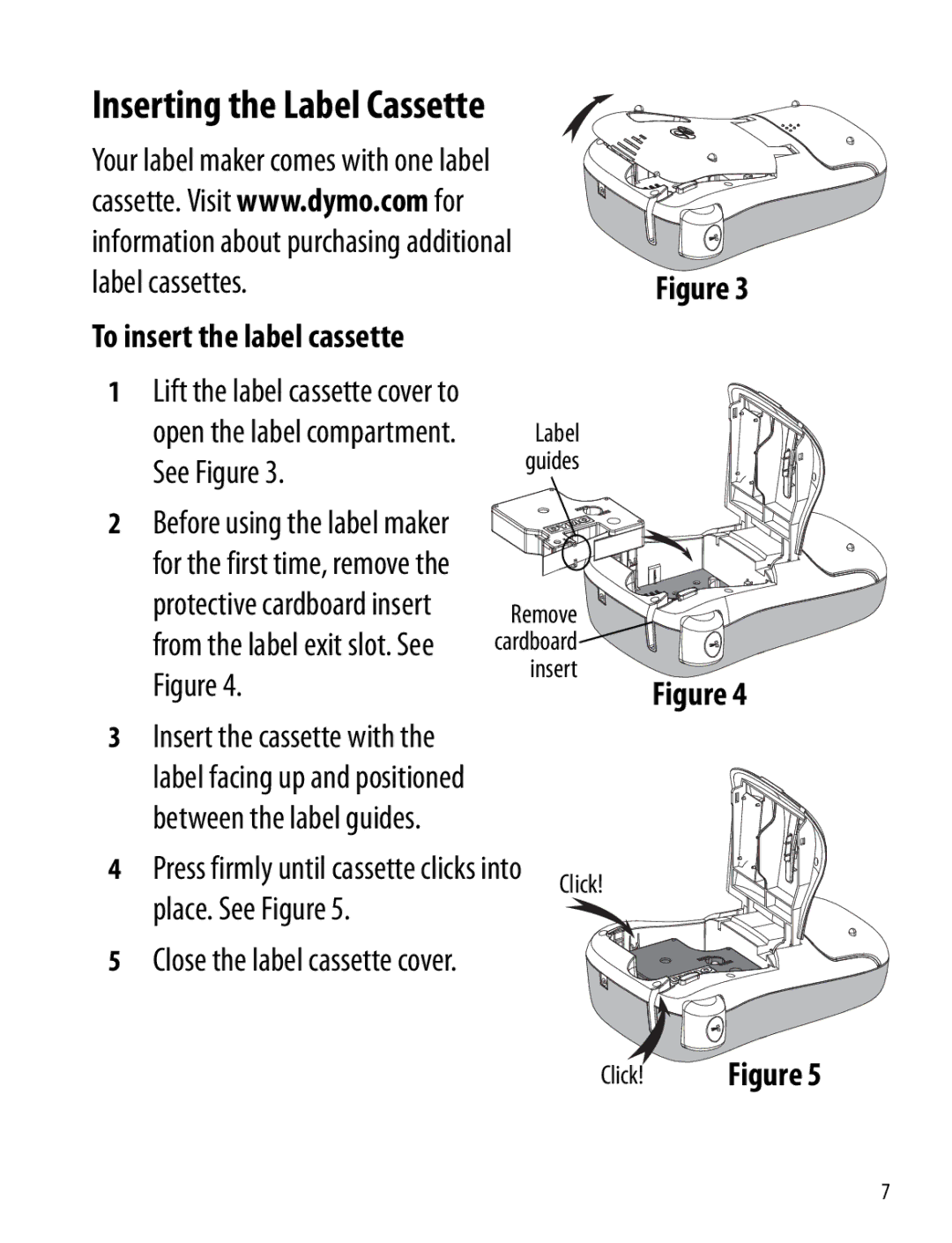 Dymo 260P manual Inserting the Label Cassette, Label cassettes, Insert the cassette with, Place. See Figure 