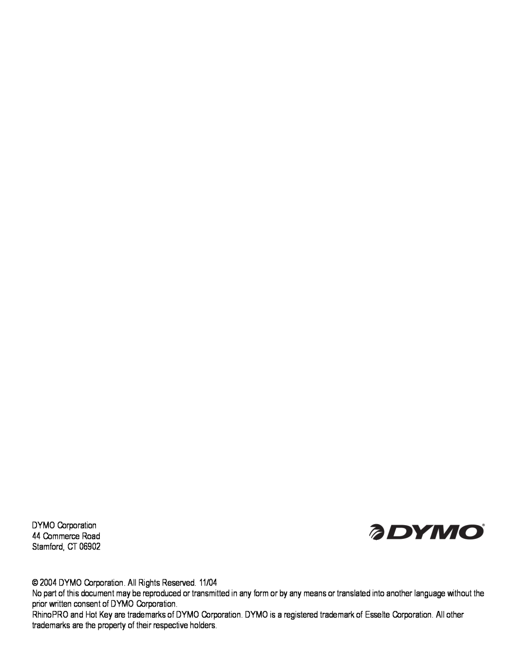 Dymo 3000 instruction manual DYMO Corporation 44 Commerce Road Stamford, CT, DYMO Corporation. All Rights Reserved. 11/04 