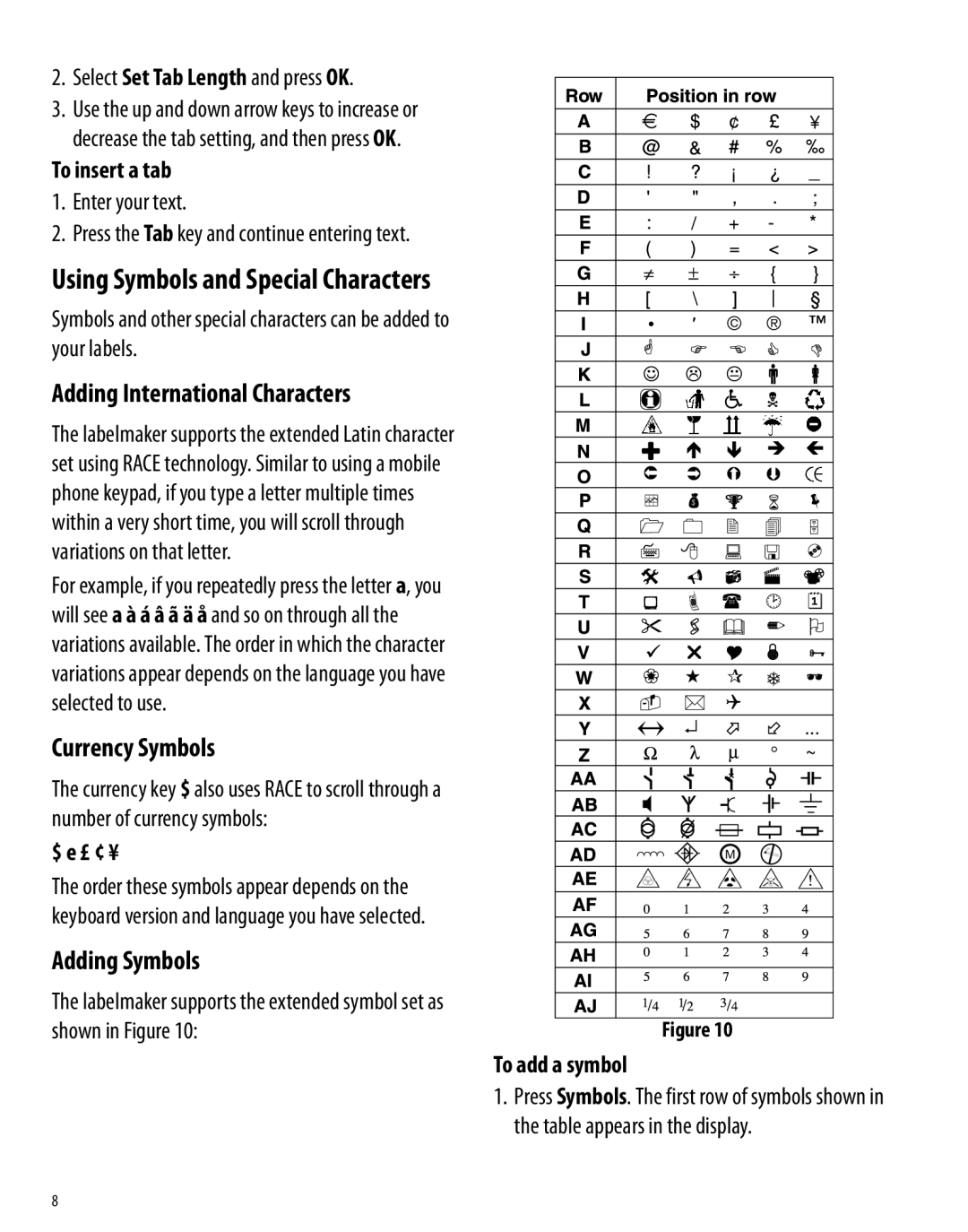 Dymo 350 manual Using Symbols and Special Characters, Adding International Characters, Currency Symbols, Adding Symbols 