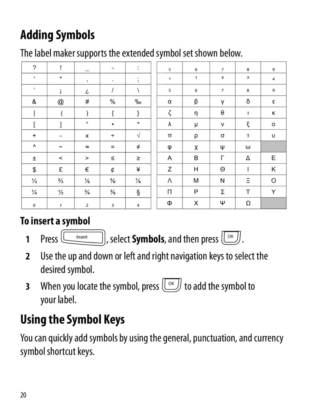 Dymo 360D manual Adding Symbols, Using the Symbol Keys, To insert a symbol 