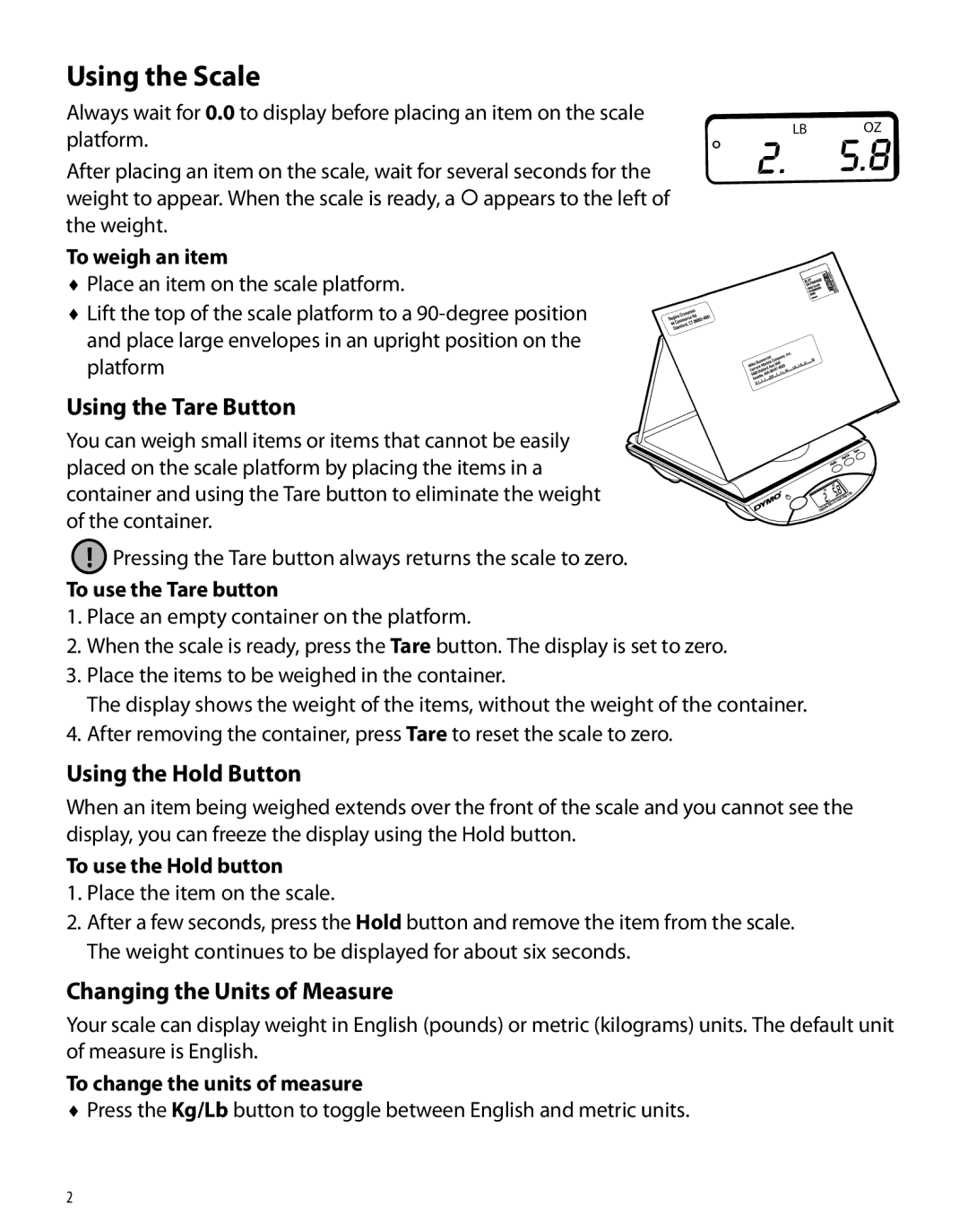 Dymo 40149 manual Using the Scale, Using the Tare Button, Using the Hold Button, Changing the Units of Measure 