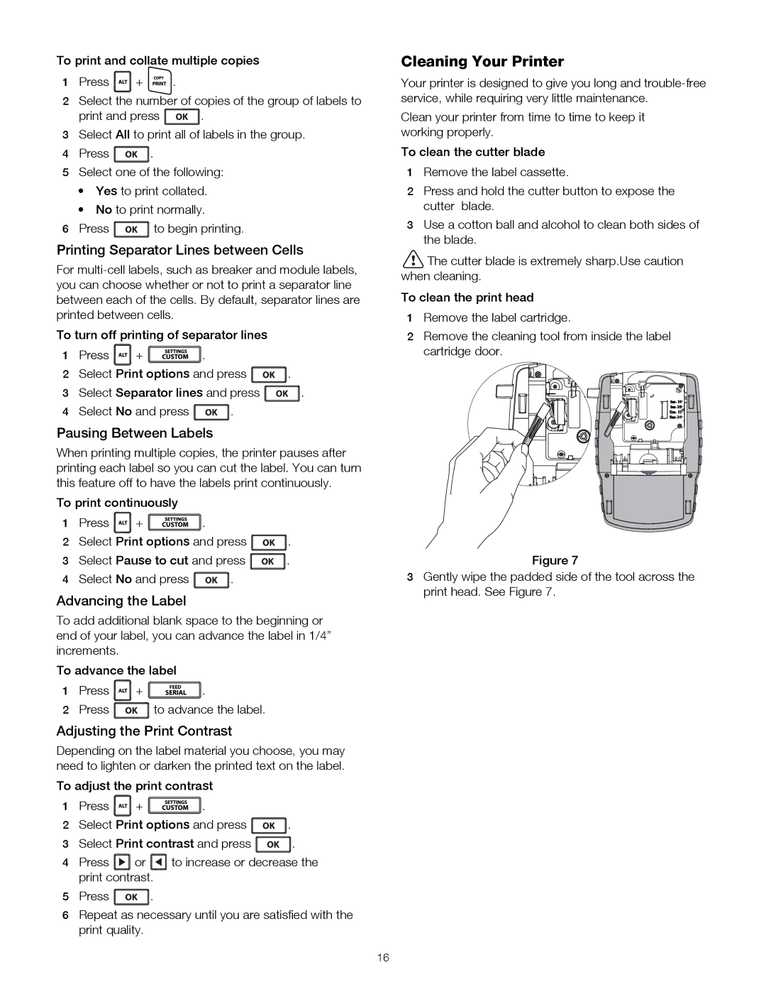 Dymo 4200 manual Cleaning Your Printer, Printing Separator Lines between Cells, Pausing Between Labels, Advancing the Label 