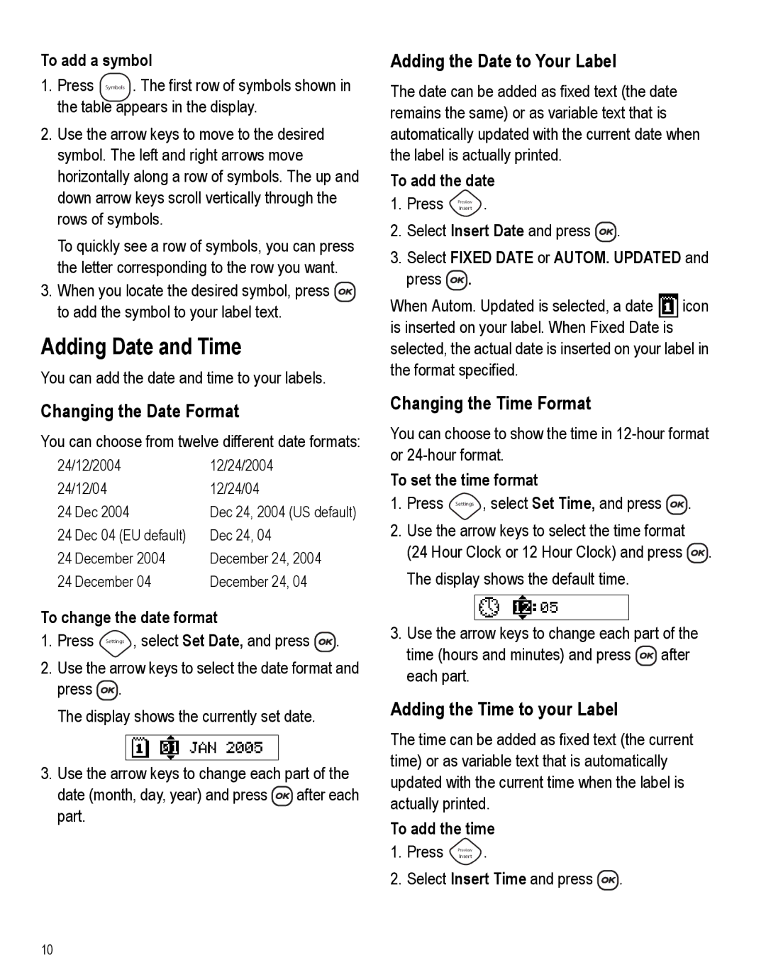 Dymo 450 manual Adding Date and Time, Changing the Date Format, Adding the Date to Your Label, Changing the Time Format 