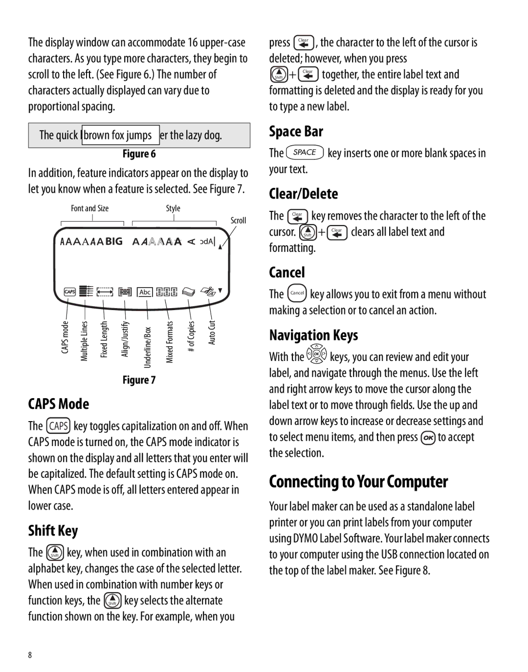 Dymo 450D manual Caps Mode, Shift Key, Space Bar, Clear/Delete, Cancel, Navigation Keys 