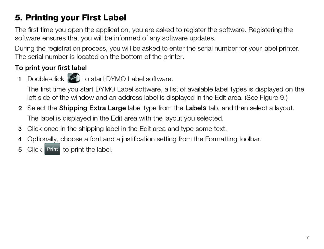 Dymo 4XL manual Printing your First Label 