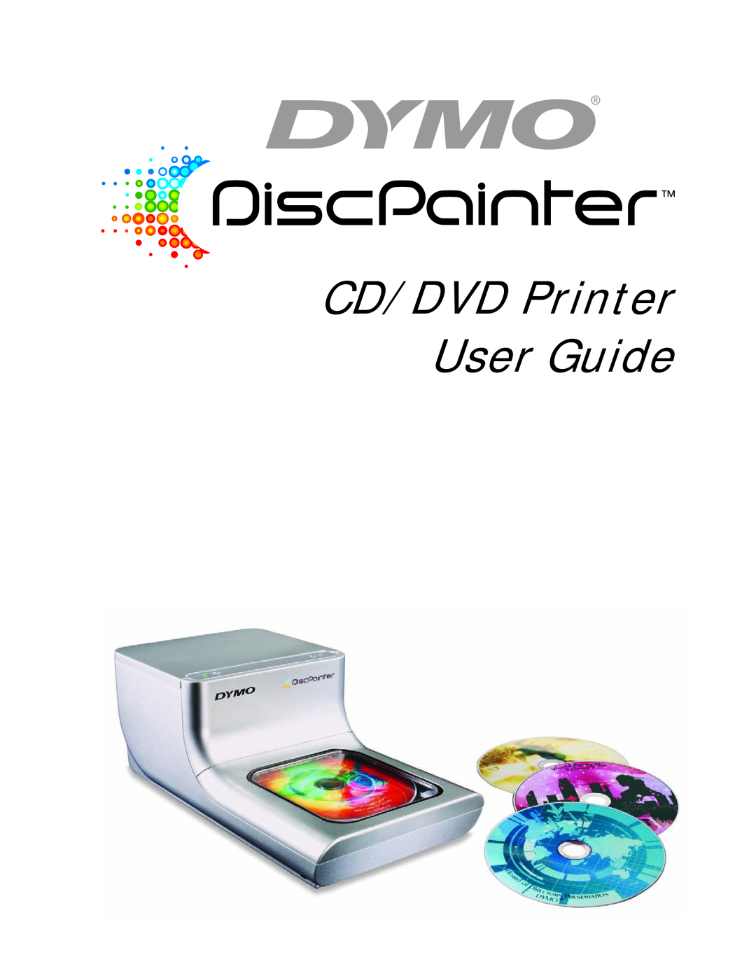 Dymo DiscPainter manual CD/DVD Printer User Guide 