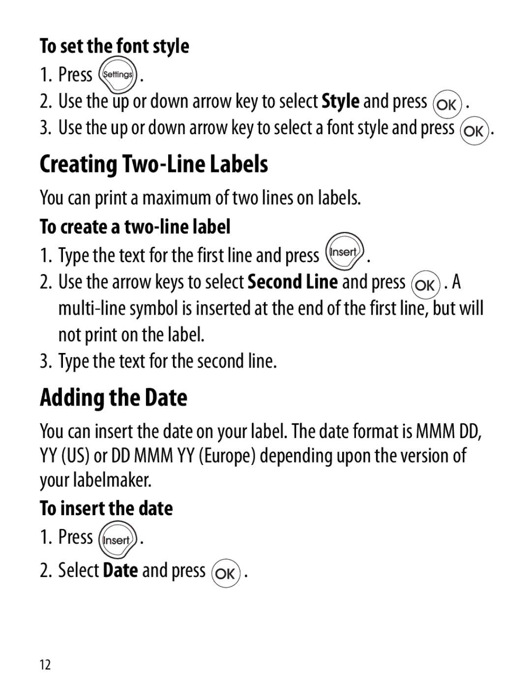 Dymo Labelmaker manual Creating Two-Line Labels, Adding the Date, To set the font style, To create a two-line label 