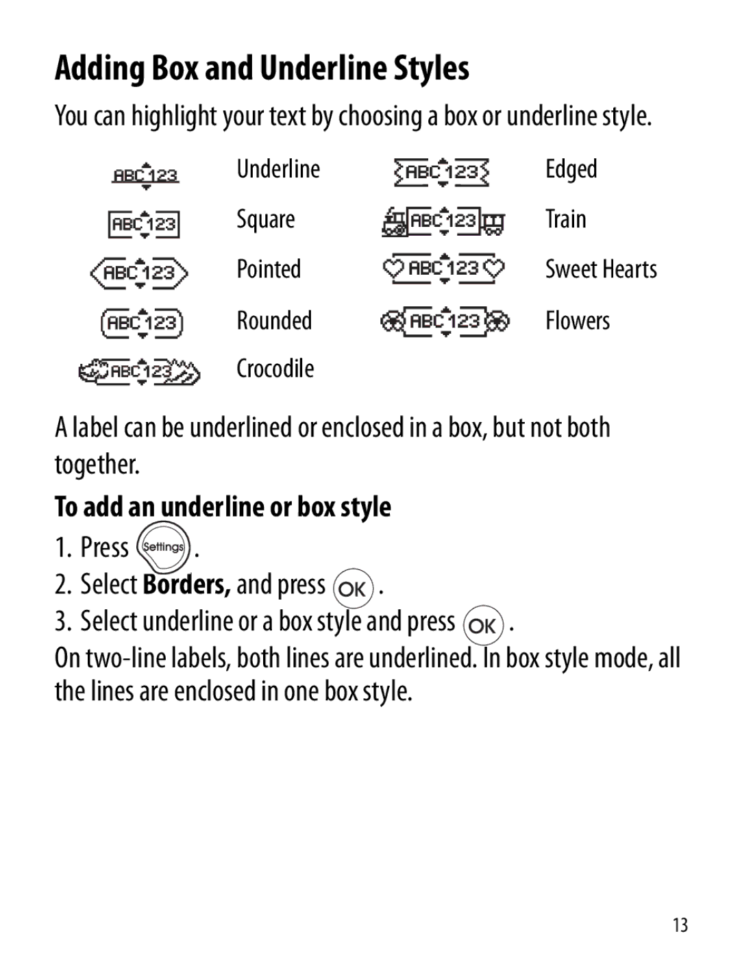 Dymo Labelmaker manual Adding Box and Underline Styles, To add an underline or box style 