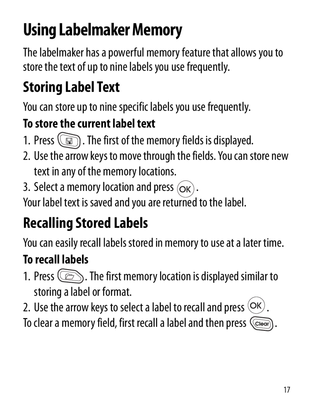 Dymo manual Using Labelmaker Memory, Storing Label Text, Recalling Stored Labels, To store the current label text 