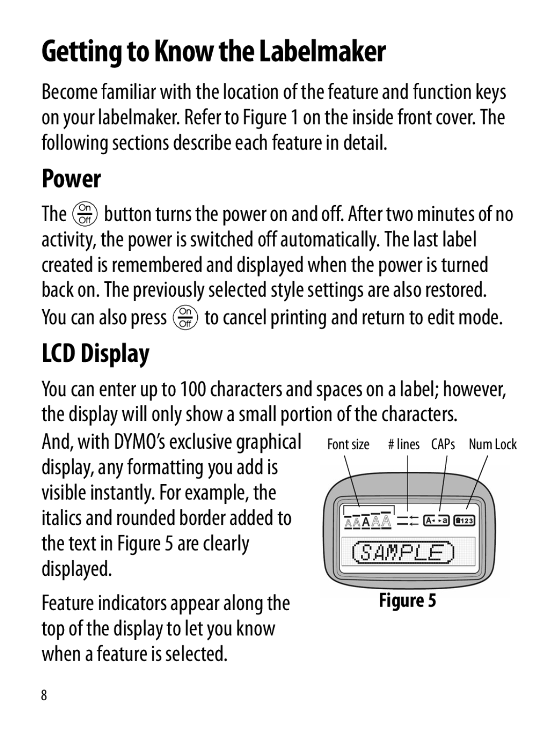 Dymo manual Getting to Know the Labelmaker, Power, LCD Display, Displayed, When a feature is selected 