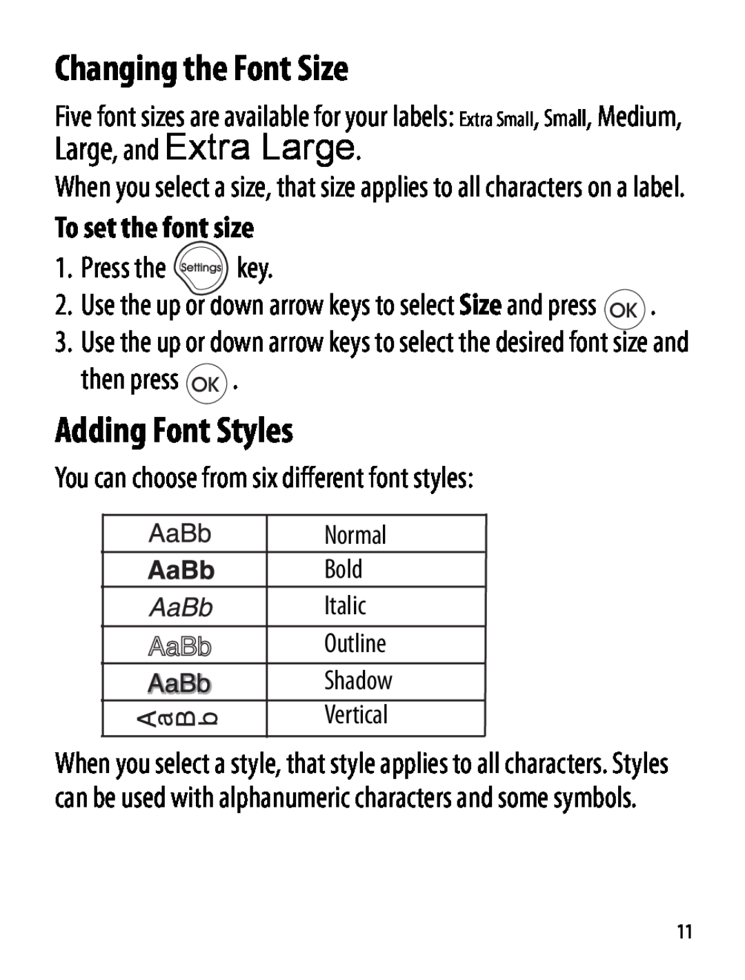 Dymo Labelmaker manual Changing the Font Size, Adding Font Styles, To set the font size, Press the key, then press 