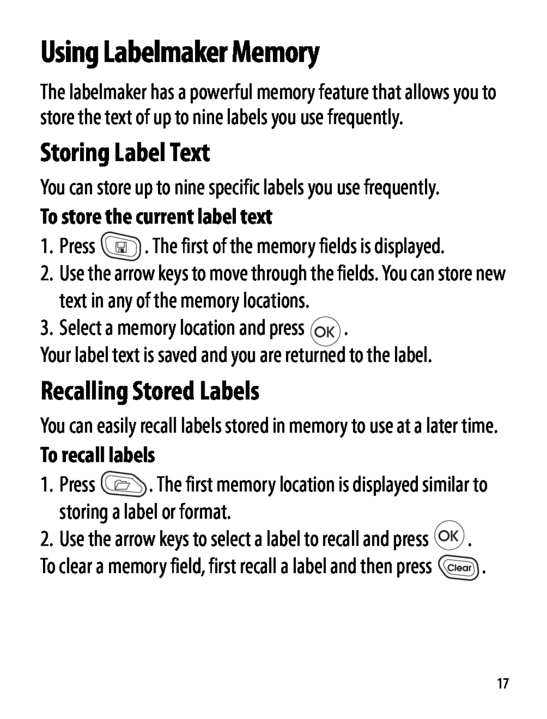 Dymo manual Using Labelmaker Memory, Storing Label Text, Recalling Stored Labels, To store the current label text 