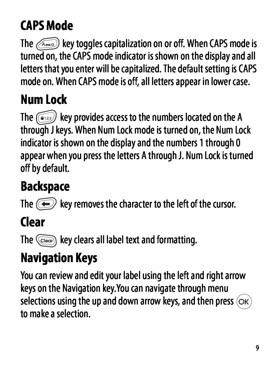 Dymo Labelmaker manual CAPS Mode, Num Lock, Backspace, Clear, Navigation Keys, The key clears all label text and formatting 