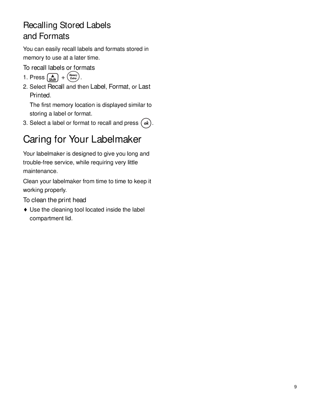 Dymo LP150 manual Caring for Your Labelmaker, Recalling Stored Labels and Formats, To recall labels or formats 