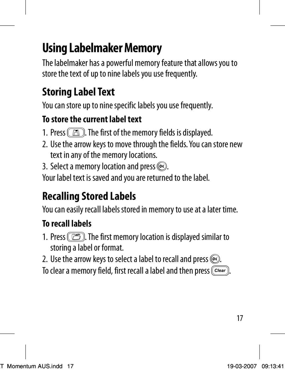 Dymo LT-100T manual Using Labelmaker Memory, Storing Label Text, Recalling Stored Labels, To store the current label text 