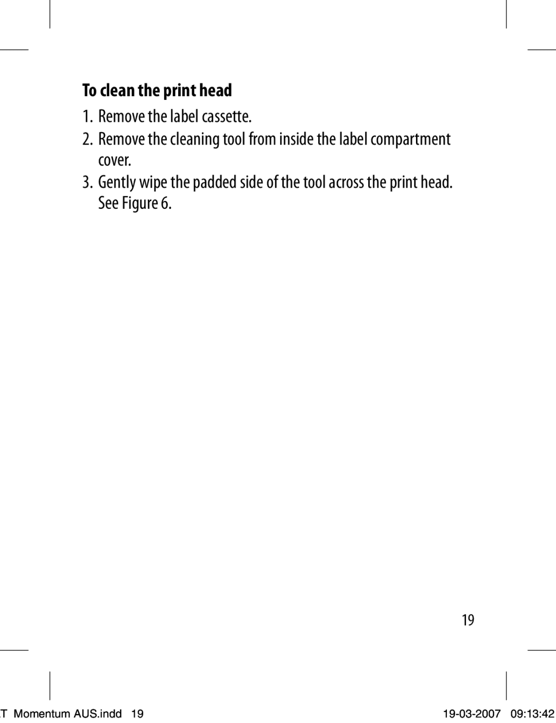 Dymo LT-100T manual To clean the print head 