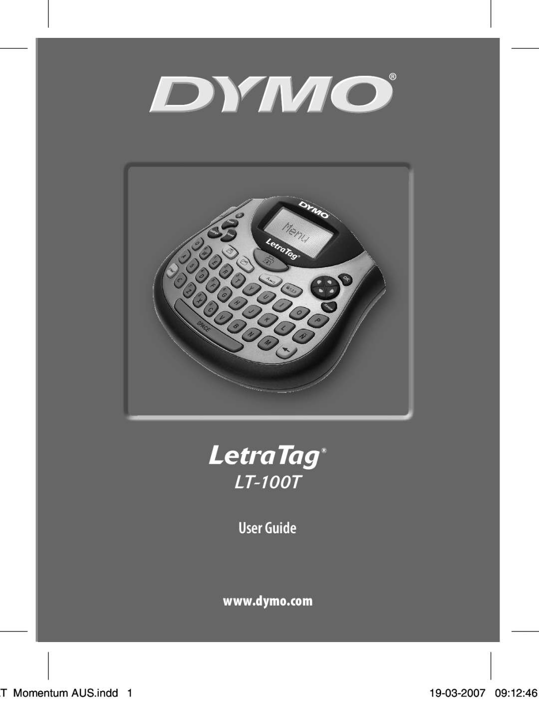 Dymo LT-100T manual LetraTag, User Guide, T Momentum AUS.indd, 19-03-2007 