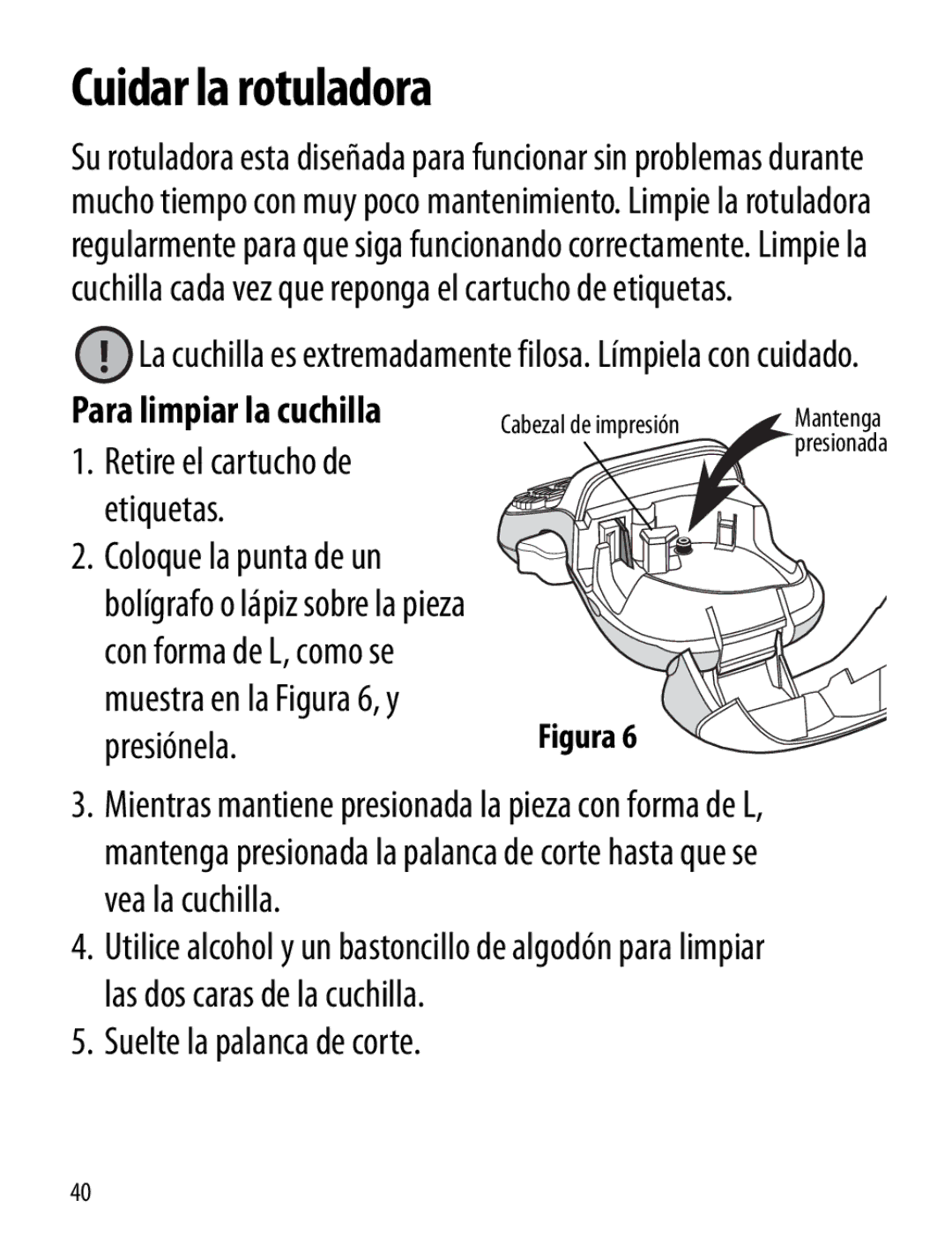 Dymo LT100-H manual Cuidar la rotuladora, Suelte la palanca de corte, Para limpiar la cuchilla 