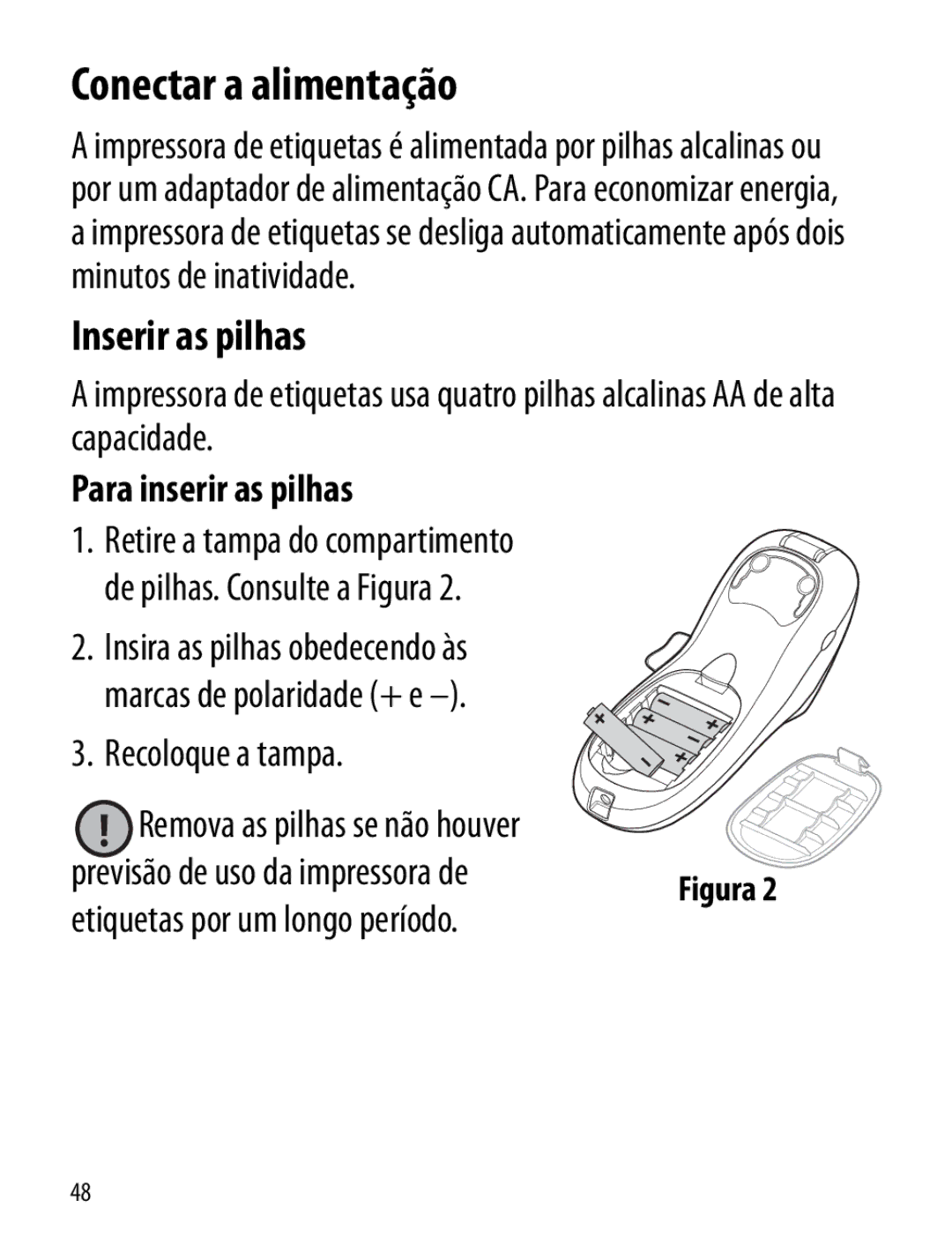 Dymo LT100-H manual Conectar a alimentação, Para inserir as pilhas, Etiquetas por um longo período 