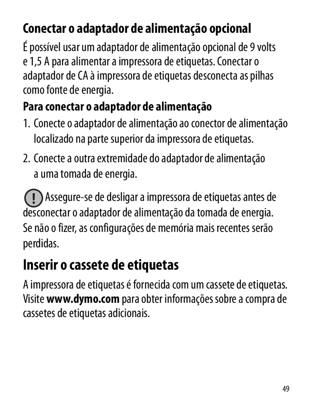 Dymo LT100-H manual Inserir o cassete de etiquetas, Para conectar o adaptador de alimentação 