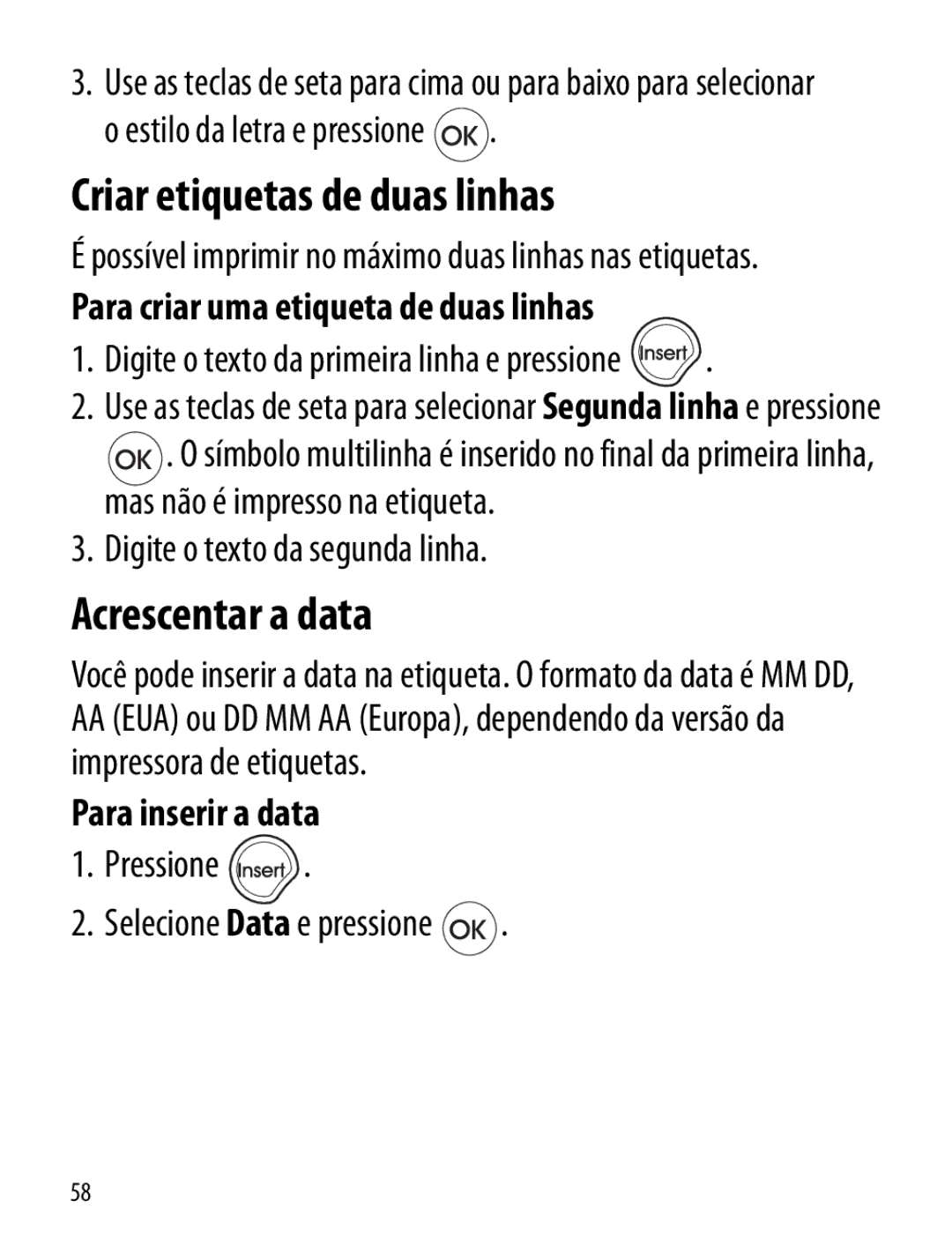 Dymo LT100-H manual Criar etiquetas de duas linhas, Acrescentar a data, Para criar uma etiqueta de duas linhas 