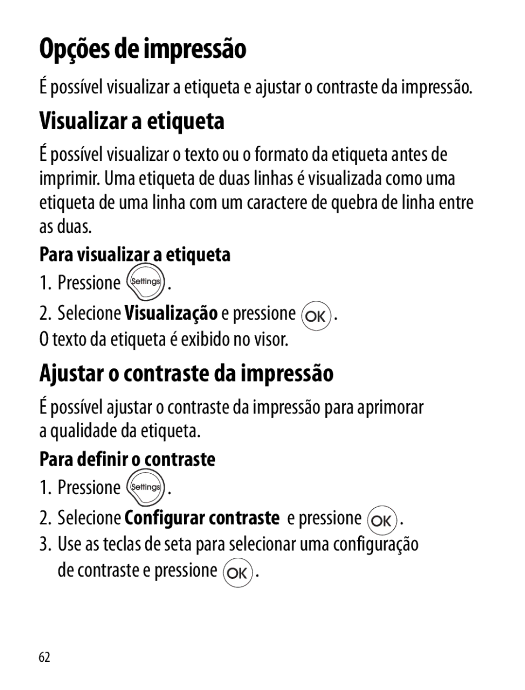 Dymo LT100-H Opções de impressão, Visualizar a etiqueta, Ajustar o contraste da impressão, Para visualizar a etiqueta 