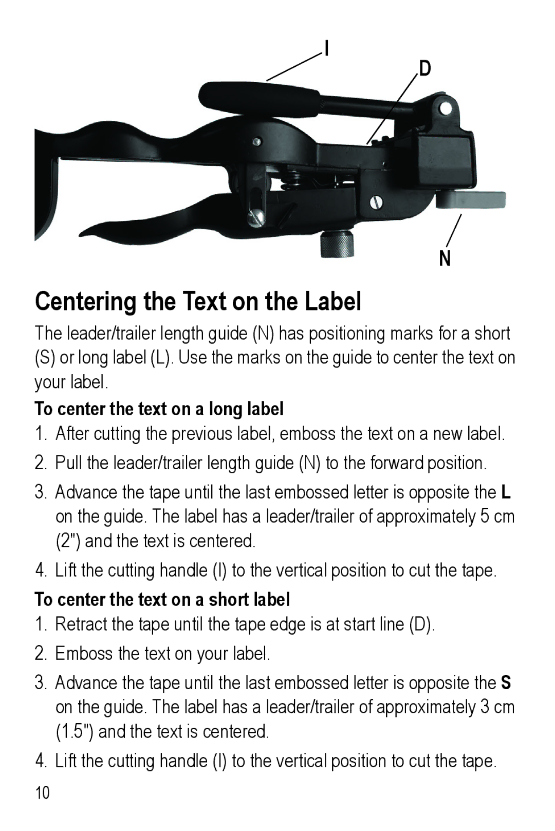 Dymo M1011 manual Centering the Text on the Label, To center the text on a long label, To center the text on a short label 