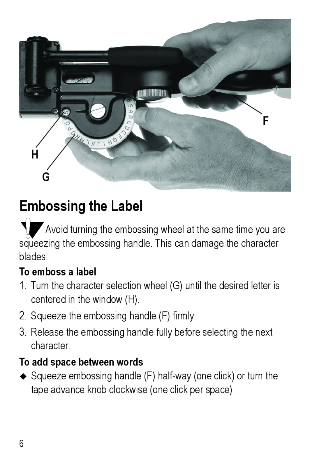 Dymo M1011 manual Embossing the Label, To emboss a label, To add space between words 