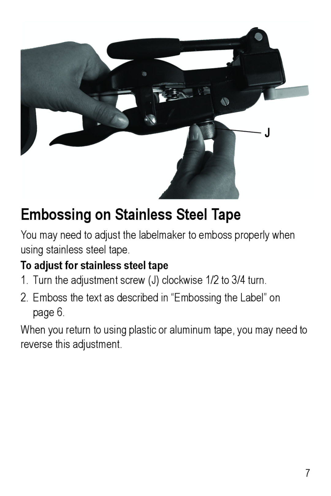 Dymo M1011 manual Embossing on Stainless Steel Tape, To adjust for stainless steel tape 