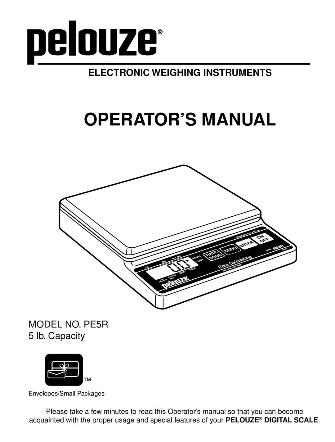 Dymo PE5R manual OPERATOR’S Manual, Electronic Weighing Instruments 