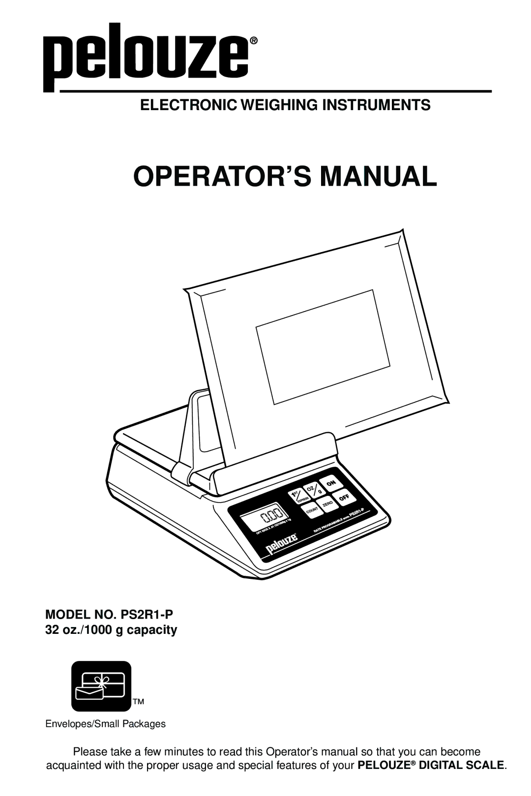 Dymo PS2R1-P manual OPERATOR’S Manual, Electronic Weighing Instruments 