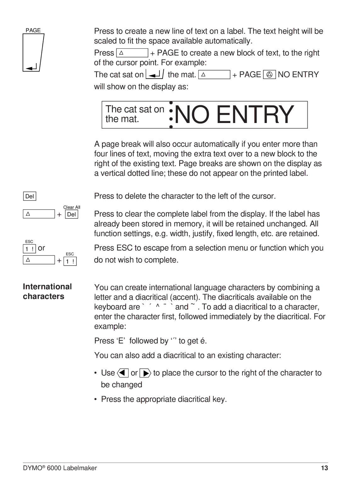 Dymo RH-6000 manual Cat sat on no Entry the mat, International characters 