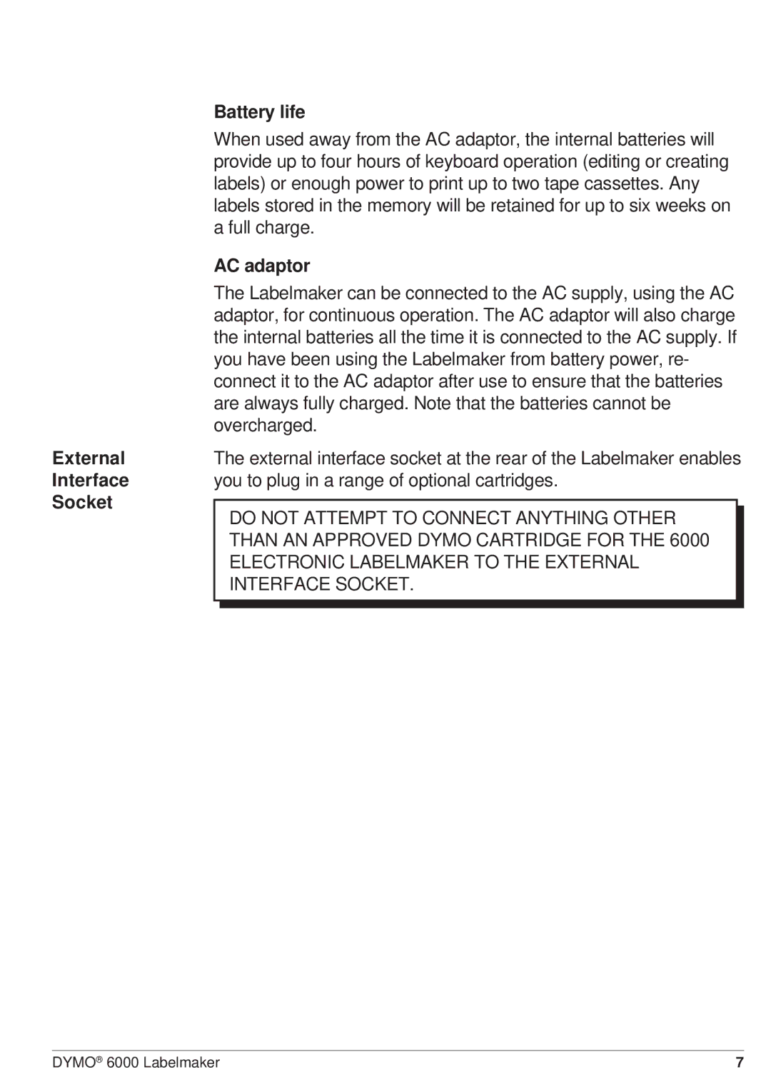 Dymo RH-6000 manual External Interface Socket Battery life, AC adaptor 