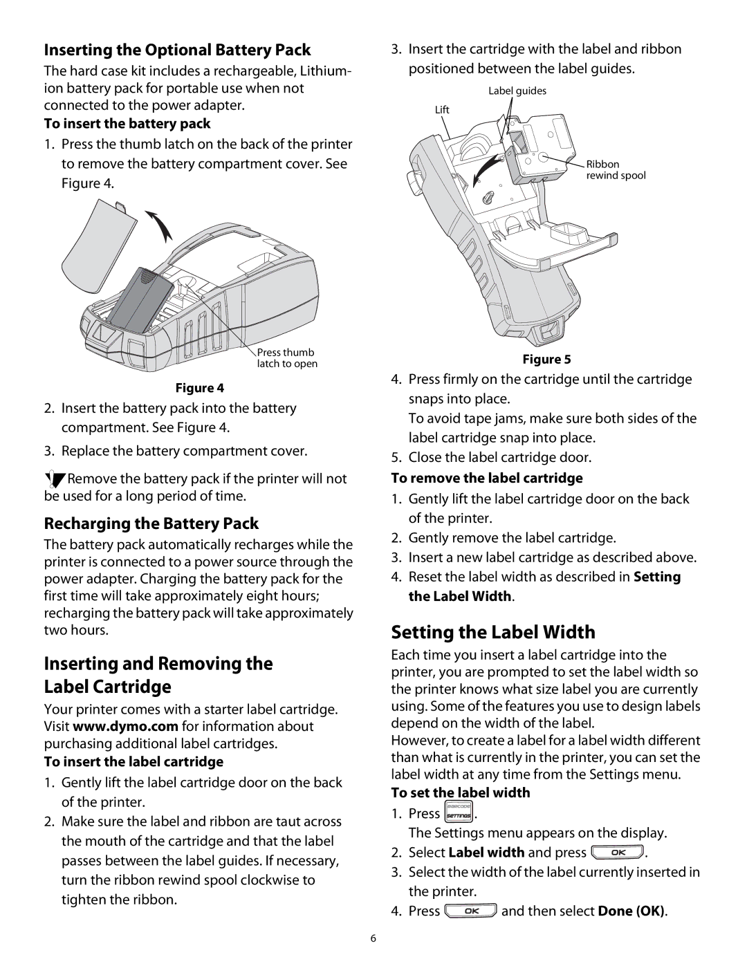 Dymo Rhino 5200 manual Inserting and Removing Label Cartridge, Setting the Label Width, Inserting the Optional Battery Pack 