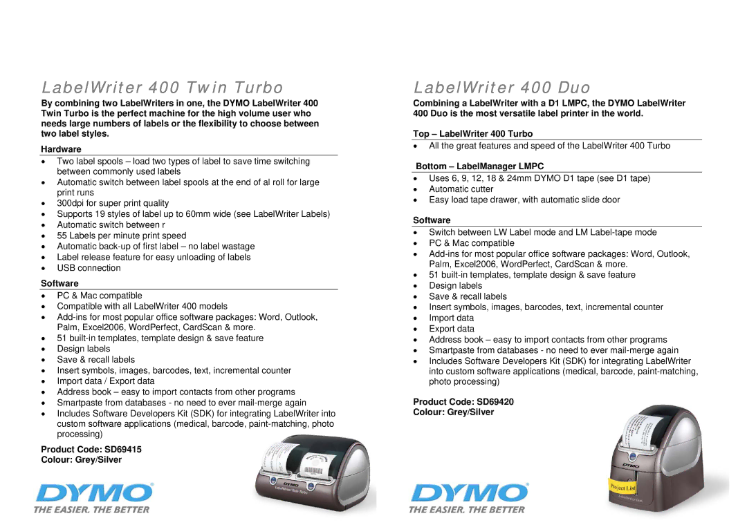 Dymo SD17293 manual LabelWriter 400 Twin Turbo, LabelWriter 400 Duo, Product Code SD69415 Colour Grey/Silver 