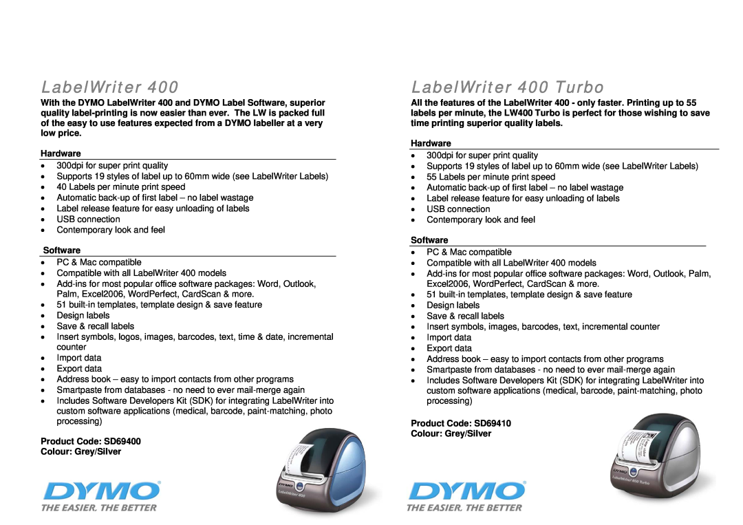 Dymo SD17293 manual LabelWriter 400 Turbo, Hardware, Software, Product Code SD69400 Colour Grey/Silver 