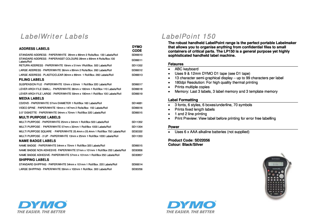 Dymo SD17293 LabelWriter Labels, LabelPoint, Product Code SD22056 Colour Black/Silver, Fetaures, Label Formatting, Power 