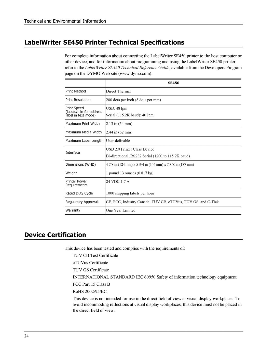 Dymo 450 Duo, 450 TWIN TURBO, 450 TURBO manual LabelWriter SE450 Printer Technical Specifications, Device Certification 