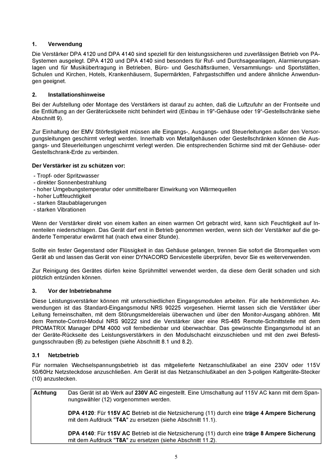 Dynacord DPA 4120, DPA 4140 Verwendung, Installationshinweise, Der Verstärker ist zu schützen vor, Vor der Inbetriebnahme 