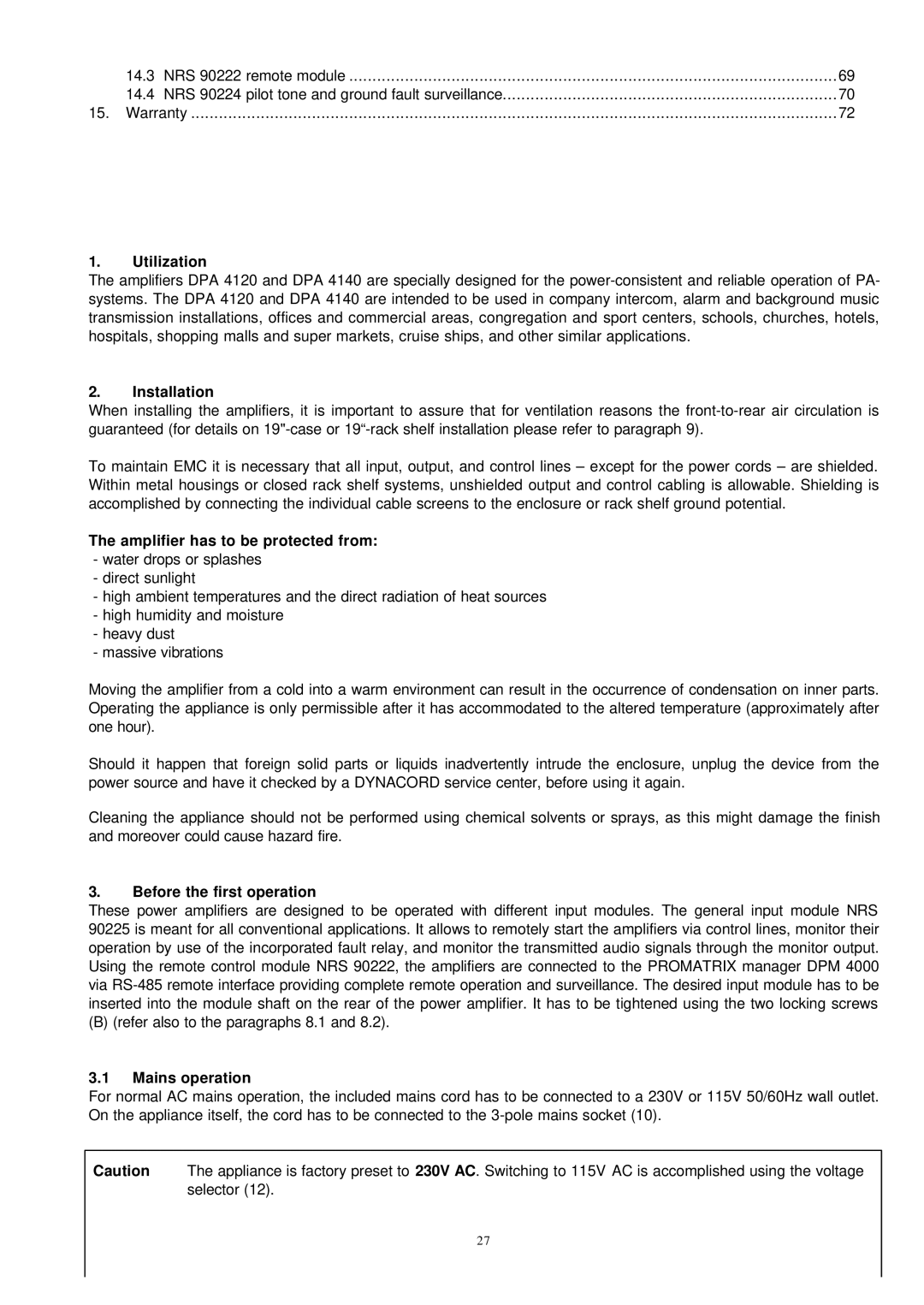 Dynacord DPA 4120, DPA 4140 Utilization, Installation, Amplifier has to be protected from, Before the first operation 