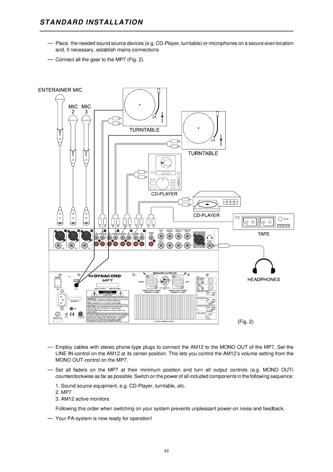 Dynacord MP7, ENTERTAINMENT SYSTEM owner manual Standard Installation 