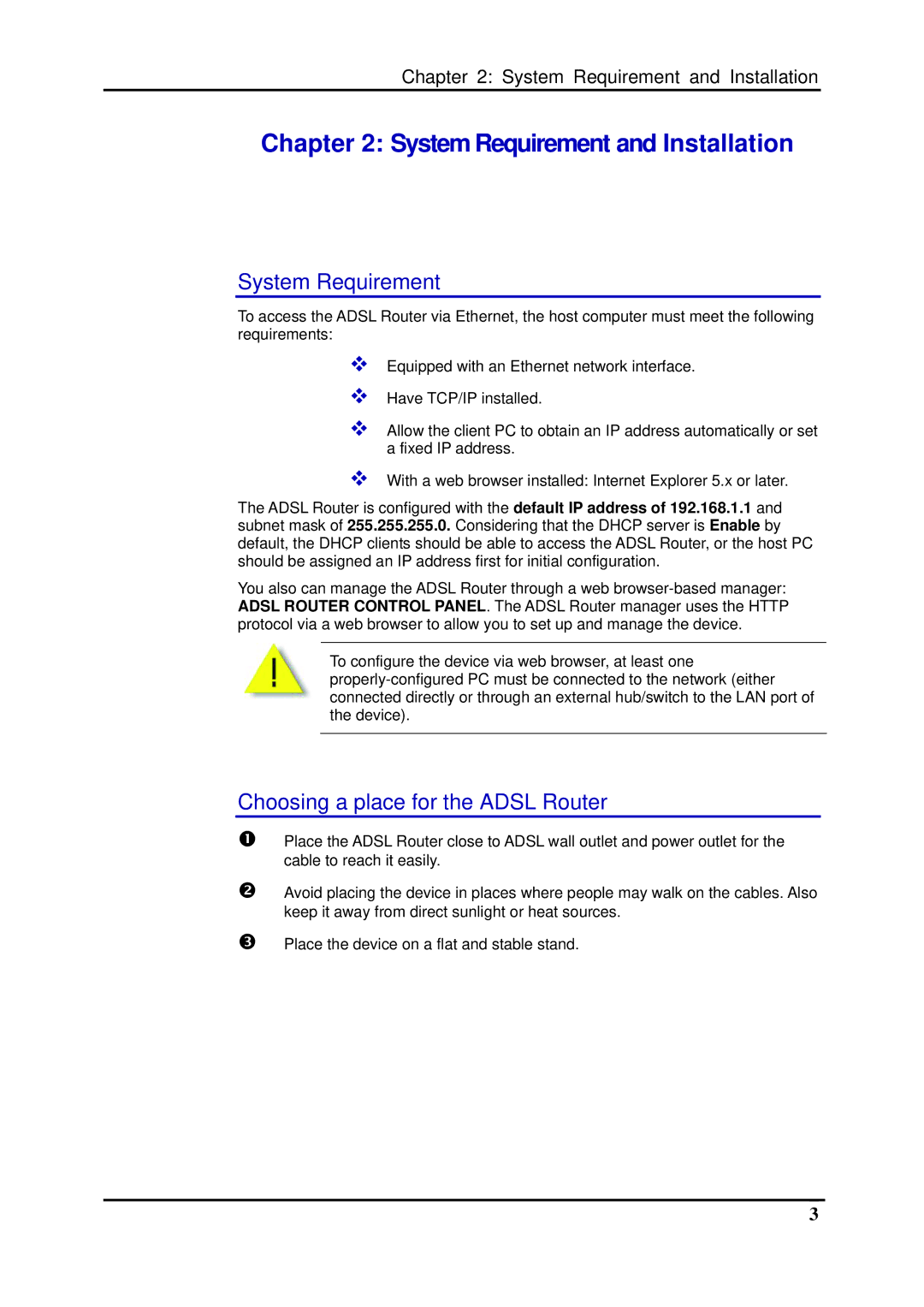 Dynalink RTA1025W user manual System Requirement, Choosing a place for the Adsl Router 