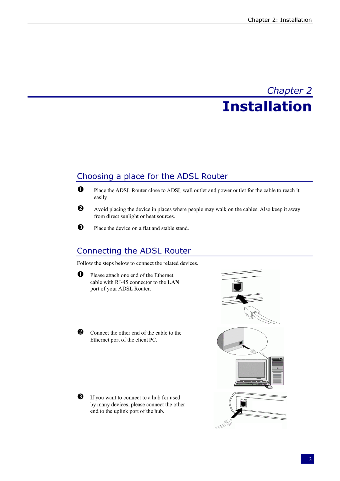 Dynalink RTA230 manual Choosing a place for the Adsl Router, Connecting the Adsl Router 