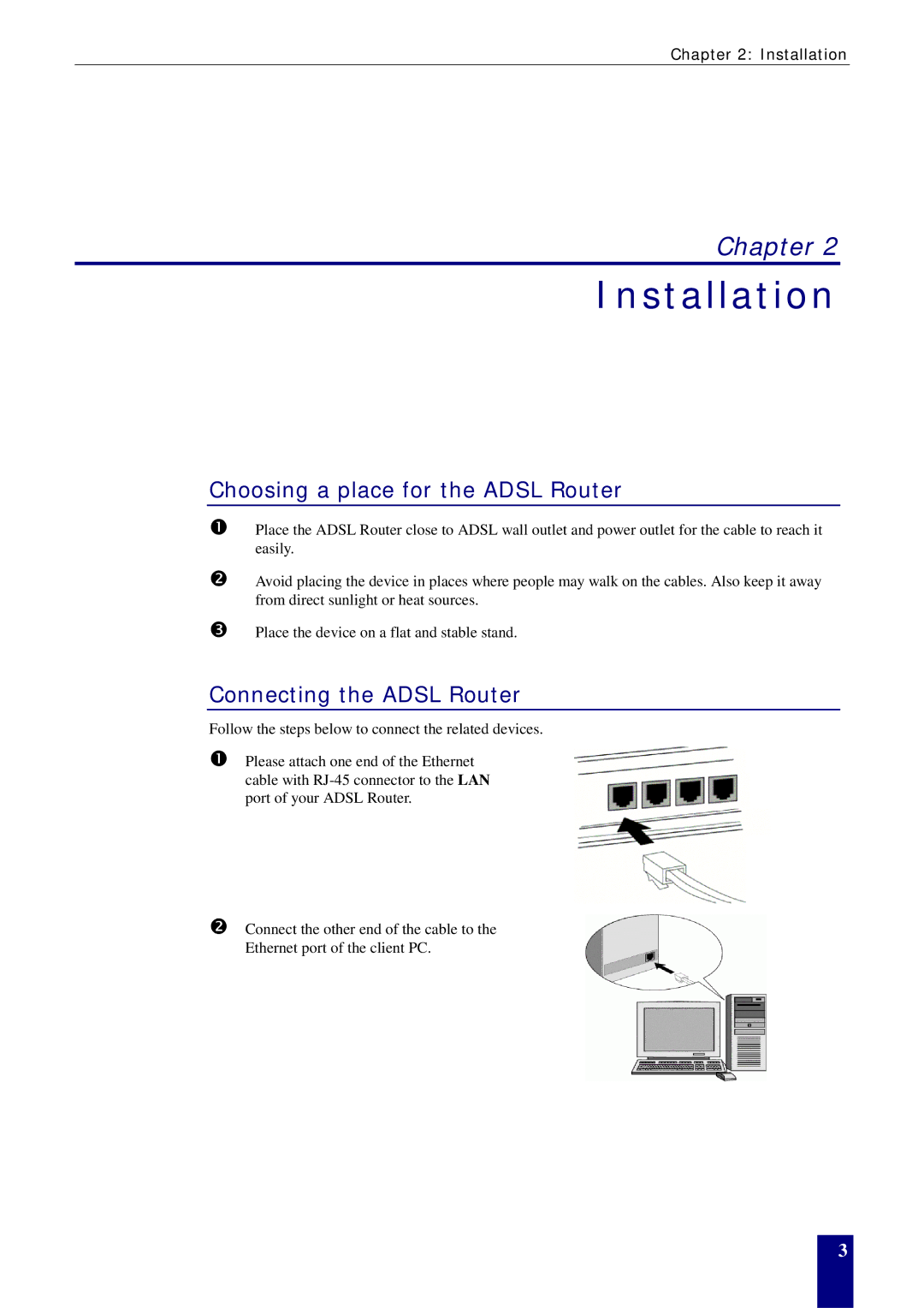 Dynalink RTA770W user manual Choosing a place for the Adsl Router, Connecting the Adsl Router 